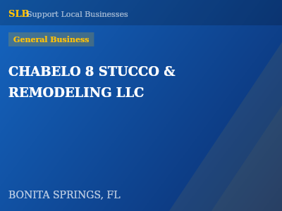 CHABELO 8 STUCCO & REMODELING LLC — General Business in BONITA SPRINGS, FL