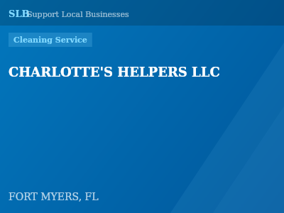 CHARLOTTE'S HELPERS LLC — Cleaning Service in FORT MYERS, FL