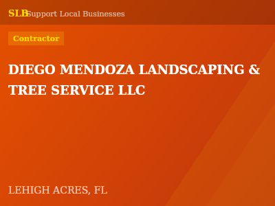 DIEGO MENDOZA LANDSCAPING & TREE SERVICE LLC — Contractor in LEHIGH ACRES, FL
