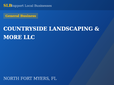 COUNTRYSIDE LANDSCAPING & MORE LLC — General Business in NORTH FORT MYERS, FL