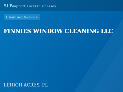 FINNIES WINDOW CLEANING LLC — Cleaning Service in LEHIGH ACRES, FL