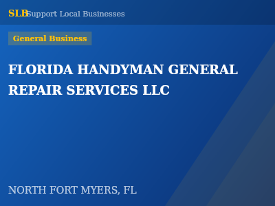 FLORIDA HANDYMAN GENERAL REPAIR SERVICES LLC — General Business in NORTH FORT MYERS, FL