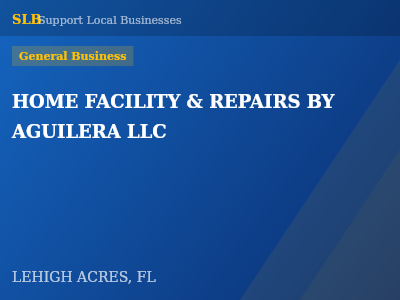 HOME FACILITY & REPAIRS BY AGUILERA LLC — General Business in LEHIGH ACRES, FL