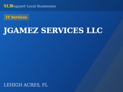 JGAMEZ SERVICES LLC — IT Services in LEHIGH ACRES, FL