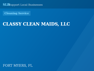 CLASSY CLEAN MAIDS, LLC — Cleaning Service in FORT MYERS, FL