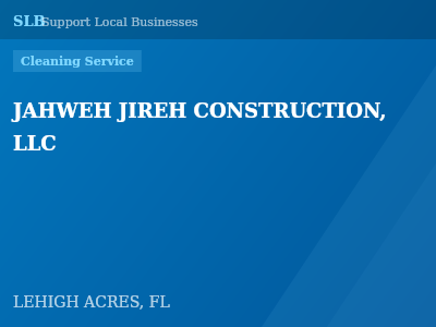 JAHWEH JIREH CONSTRUCTION, LLC — Cleaning Service in LEHIGH ACRES, FL