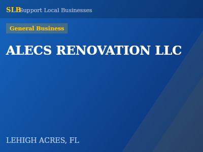 ALECS RENOVATION LLC — General Business in LEHIGH ACRES, FL