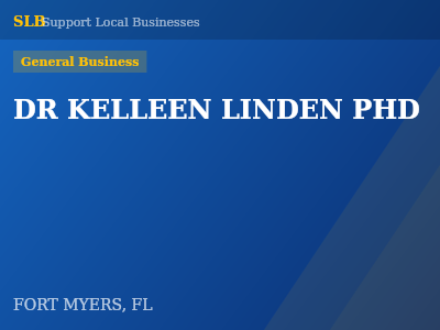 DR KELLEEN LINDEN PHD — General Business in FORT MYERS, FL