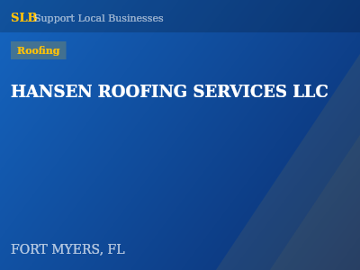 HANSEN ROOFING SERVICES LLC — Roofing in FORT MYERS, FL