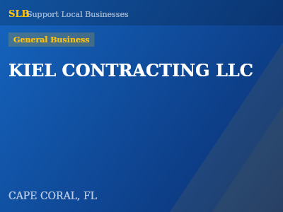 KIEL CONTRACTING LLC — General Business in CAPE CORAL, FL