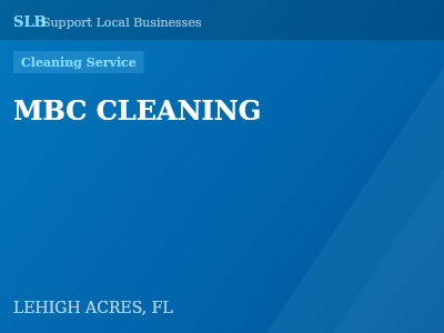 MBC CLEANING — Cleaning Service in LEHIGH ACRES, FL