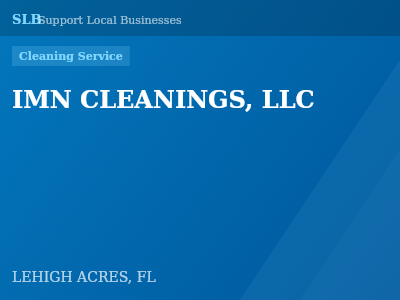 IMN CLEANINGS, LLC — Cleaning Service in LEHIGH ACRES, FL