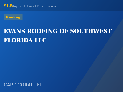 EVANS ROOFING OF SOUTHWEST FLORIDA LLC — Roofing in CAPE CORAL, FL