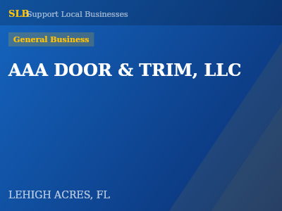 AAA DOOR & TRIM, LLC — General Business in LEHIGH ACRES, FL