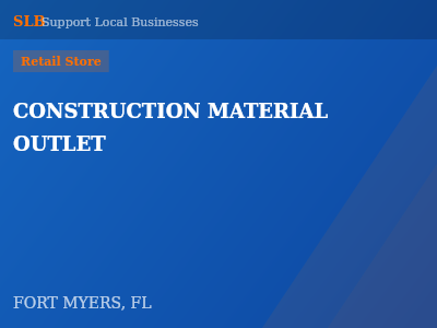 CONSTRUCTION MATERIAL OUTLET — Retail Store in FORT MYERS, FL