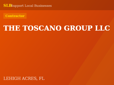 THE TOSCANO GROUP LLC — Contractor in LEHIGH ACRES, FL
