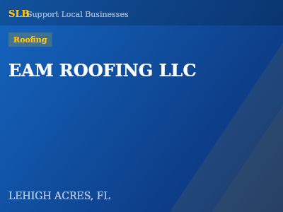 EAM ROOFING LLC — Roofing in LEHIGH ACRES, FL