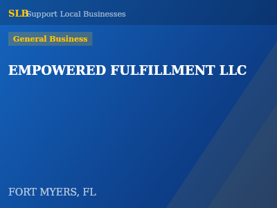 EMPOWERED FULFILLMENT LLC — General Business in FORT MYERS, FL