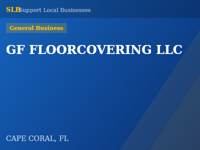 GF FLOORCOVERING LLC — General Business in CAPE CORAL, FL