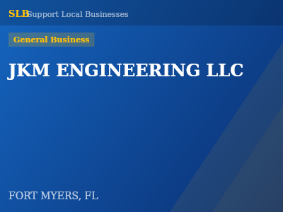 JKM ENGINEERING LLC — General Business in FORT MYERS, FL