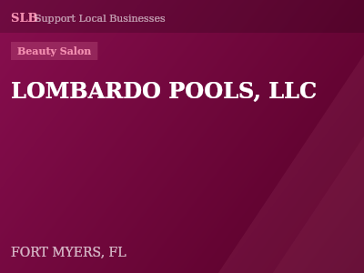 LOMBARDO POOLS, LLC — Beauty Salon in FORT MYERS, FL