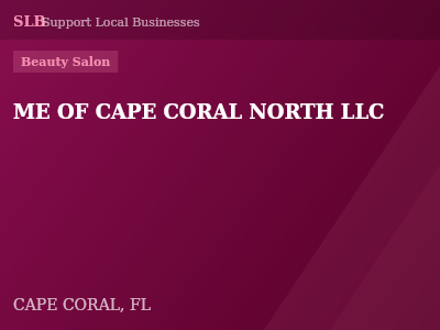 ME OF CAPE CORAL NORTH LLC — Beauty Salon in CAPE CORAL, FL