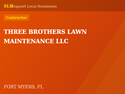 THREE BROTHERS LAWN MAINTENANCE LLC — Contractor in FORT MYERS, FL