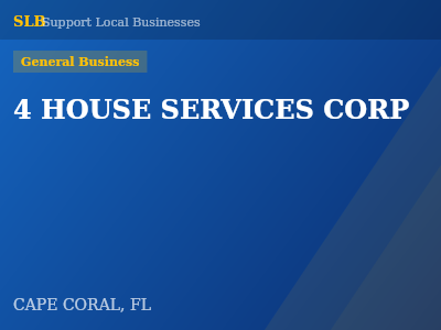 4 HOUSE SERVICES CORP — General Business in CAPE CORAL, FL