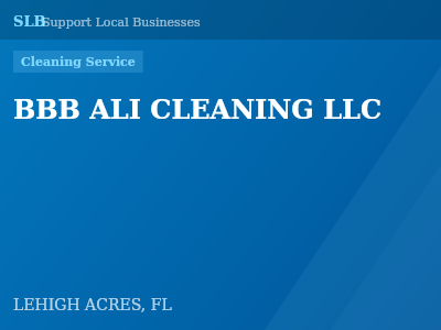 BBB ALI CLEANING LLC — Cleaning Service in LEHIGH ACRES, FL