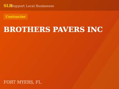BROTHERS PAVERS INC — Contractor in FORT MYERS, FL