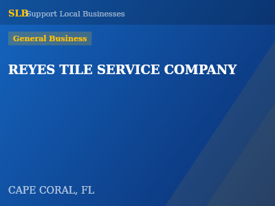 REYES TILE SERVICE COMPANY — General Business in CAPE CORAL, FL