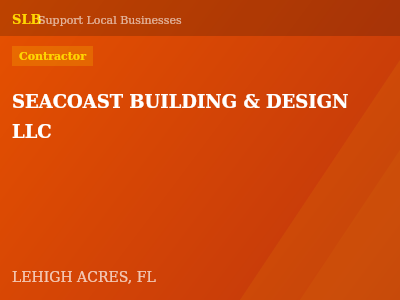 SEACOAST BUILDING & DESIGN LLC — Contractor in LEHIGH ACRES, FL
