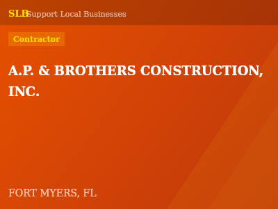 A.P. & BROTHERS CONSTRUCTION, INC. — Contractor in FORT MYERS, FL