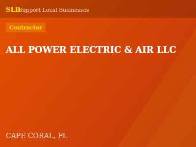ALL POWER ELECTRIC & AIR LLC — Contractor in CAPE CORAL, FL