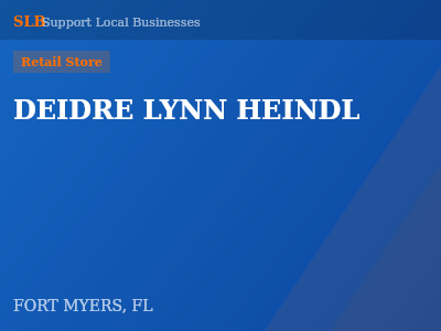DEIDRE LYNN HEINDL — Retail Store in FORT MYERS, FL