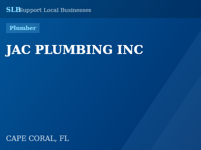 JAC PLUMBING INC — Plumber in CAPE CORAL, FL
