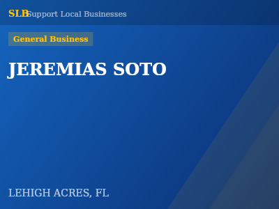 JEREMIAS SOTO — General Business in LEHIGH ACRES, FL