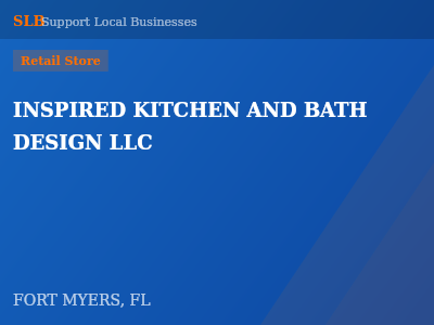 INSPIRED KITCHEN AND BATH DESIGN LLC — Retail Store in FORT MYERS, FL