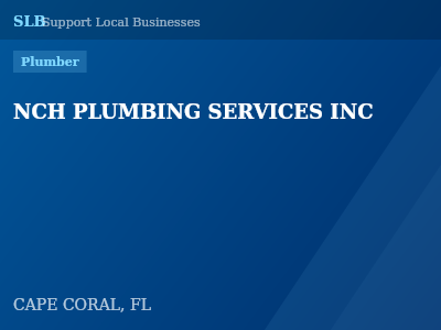NCH PLUMBING SERVICES INC — Plumber in CAPE CORAL, FL