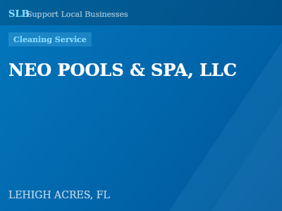NEO POOLS & SPA, LLC — Cleaning Service in LEHIGH ACRES, FL