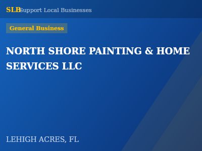 NORTH SHORE PAINTING & HOME SERVICES LLC — General Business in LEHIGH ACRES, FL