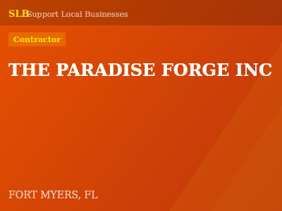 THE PARADISE FORGE INC — Contractor in FORT MYERS, FL