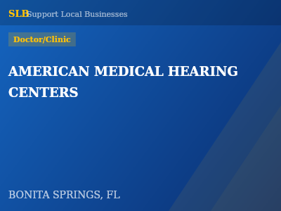 AMERICAN MEDICAL HEARING CENTERS — Doctor/Clinic in BONITA SPRINGS, FL