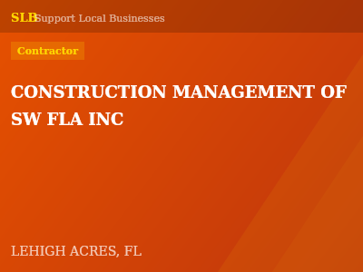 CONSTRUCTION MANAGEMENT OF SW FLA INC — Contractor in LEHIGH ACRES, FL