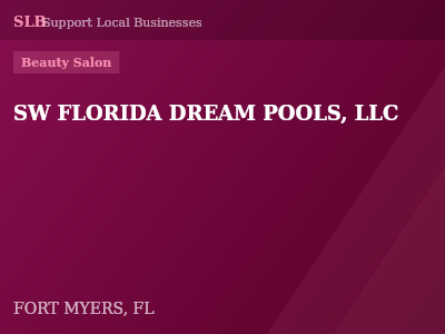 SW FLORIDA DREAM POOLS, LLC — Beauty Salon in FORT MYERS, FL