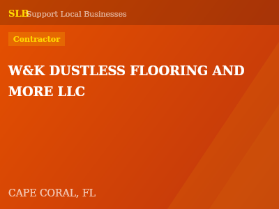 W&K DUSTLESS FLOORING AND MORE LLC — Contractor in CAPE CORAL, FL