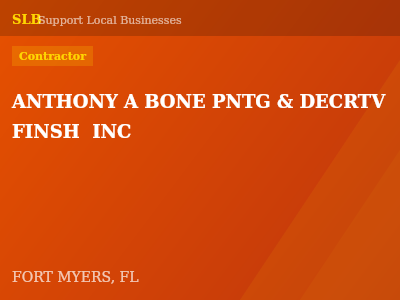 ANTHONY A BONE PNTG & DECRTV FINSH  INC — Contractor in FORT MYERS, FL