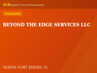 BEYOND THE EDGE SERVICES LLC — Contractor in NORTH FORT MYERS, FL
