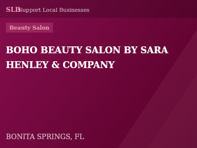 BOHO BEAUTY SALON BY SARA HENLEY & COMPANY — Beauty Salon in BONITA SPRINGS, FL