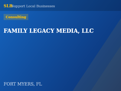 FAMILY LEGACY MEDIA, LLC — Consulting in FORT MYERS, FL